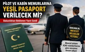 Pilot ve Kabin Memurlarının Yeşil Pasaport Hayali Gerçek Olacak mı? Bakanlık Noktayı Koydu